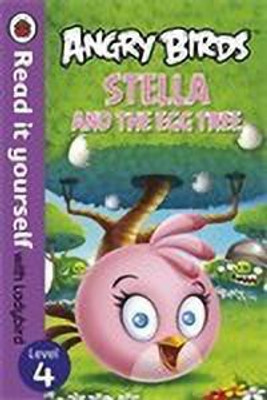 Angry Birds: Stella and the Egg Tree - Read it yourself with Ladybird(English, Paperback, unknown)