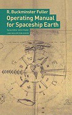 Operating Manual for Spaceship Earth(English, Paperback, Fuller R.Buckminster)