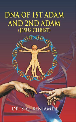 DNA of 1st Adam and second Adam [jesus Christ](English, Paperback, Benjamin Dr.S.G.)