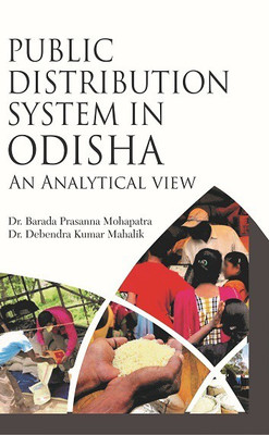 Public Distribution System in Odisha:(English, Hardcover, Dr. Barada Prasanna Mohapatra Dr. Debendra Kumar)
