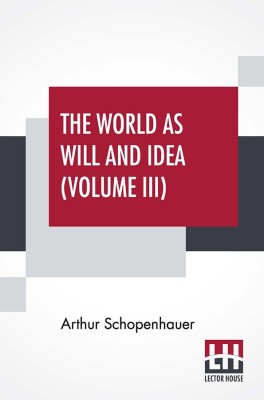 The World As Will And Idea (Volume III)(English, Paperback, Schopenhauer Arthur)