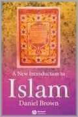 A New Introduction to Islam 01 Edition(English, Paperback, Brown Daniel W Prof)