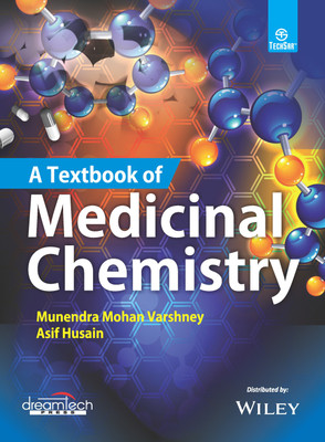 A Textbook of Medicinal Chemistry First Edition(English, Paperback, Munendra Mohan Varshney, Asif Husain)