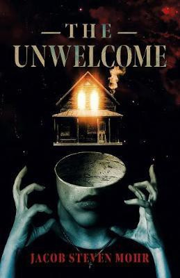 The Unwelcome(English, Paperback, Mohr Jacob Steven)