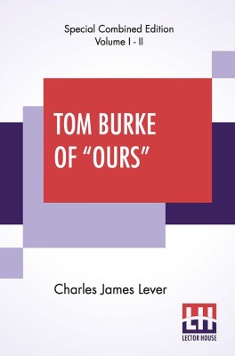 Tom Burke Of Ours (Complete)(English, Paperback, Lever Charles James)