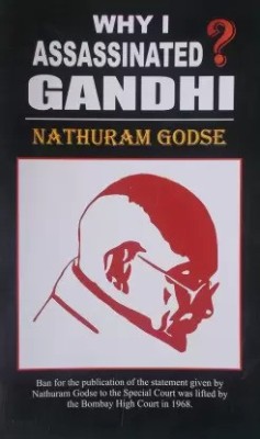 Why I Assassinated Mahatma Gandhi (Paperback )(Paperback, Nathuram Godse)