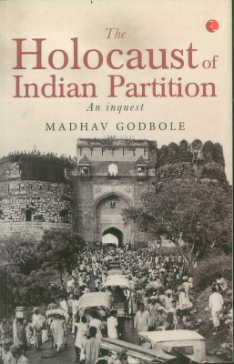 The Holocaust of Indian Partition(English, Paperback, Godbole Madhav)