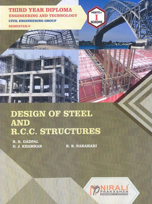 DESIGN OF STEEL R.C.C. STRUCTURES - For Diploma in Civil Engineering - As per MSBTE's I Scheme Syllabus - Third Year (TY) Semester 5 (V)(Paperback, D. J. Khamkar, R. B. Narahari, R. R. Gadpal) DESIGN OF STEEL R.C.C. STRUCTURES - For Diploma in Civil Engineering - As per MSBTE's I Scheme Syllabus - Third Year (TY) Semester 5 (V)(Paperback, D. J. Khamkar, R. B. Narahari, R. R. Gadpal)