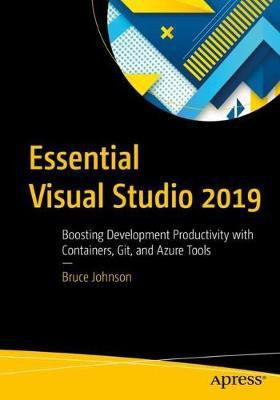 Essential Visual Studio 2019(English, Paperback, Johnson Bruce)