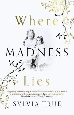 Where Madness Lies(English, Paperback, True Sylvia)