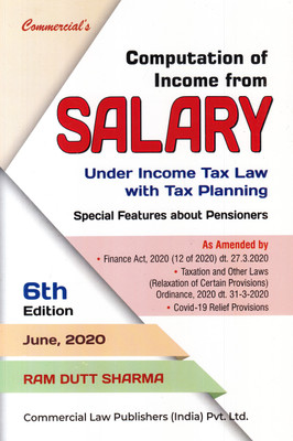 Commercial's Computation of Income from Salary Under Income Tax Law with Tax planning - 6/e june, 2020(Paperback, Ram Dutt Sharma)