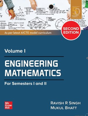 Engineering Mathematics Volume I : For Semester I and II | Second Edition(Paperback, Ravish R Singh, Mukul Bhatt)