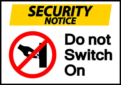 Ritwika's Security Notice Do not Switch On Emergency Sign