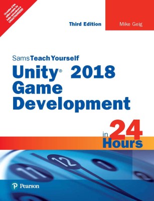 Unity 2018 Game Development in 24 Hours, Sams Teach Yourself, 3/e(Paperback, Mike Geig)