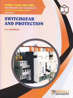 SWITCHGEAR AND PROTECTION - For Diploma in Electrical Engineering - As per MSBTE's I Scheme Syllabus - Third Year (TY) Semester 5 (V)(Paperback, M. A. Chaudhari)