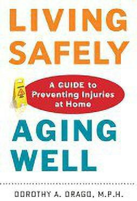 Living Safely, Aging Well(English, Hardcover, Drago Dorothy A.)