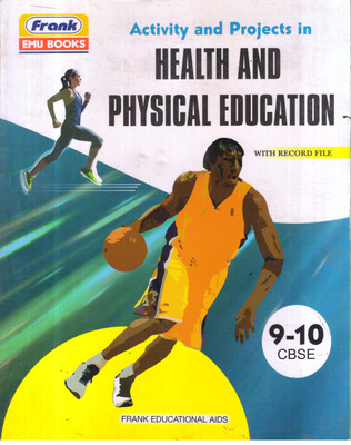 HEALTH AND PHYSICAL EDUCATION - 9-10 CBSE(Paperback, DR. DEEPAK SAXENA)