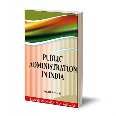 PUBLIC ADMINISTRATION IN INDIA(Paperback, AVASTHI)