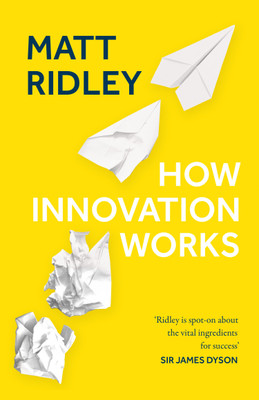 How Innovation Works(Paperback, Matt Ridley)