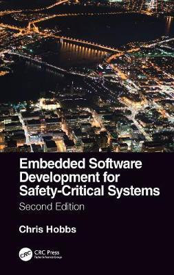 Embedded Software Development for Safety-Critical Systems, Second Edition(English, Paperback, Hobbs Chris)