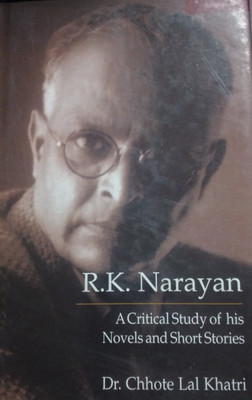 R.K.Narayan-A critical Study Of His Novels And Short Stories(Hardcover, Chhote Lal Khatri)