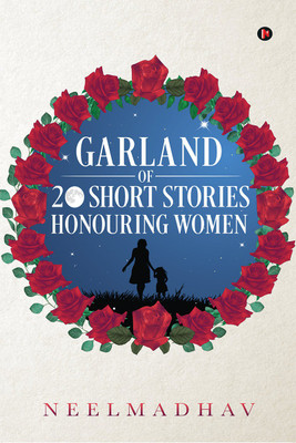 Garland of 20 Short Stories Honouring Women(English, Paperback, unknown)