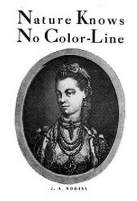 Nature Knows No Color-Line(English, Hardcover, Rogers J. A.)