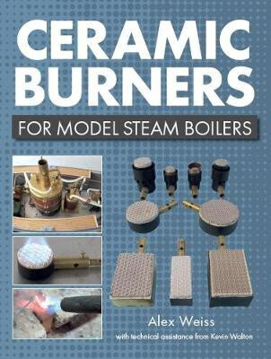 Ceramic Burners for Model Steam Boilers(English, Paperback, Weiss Alex)
