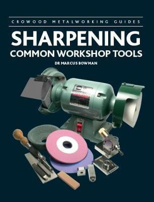 Sharpening Common Workshop Tools(English, Hardcover, Bowman Marcus)