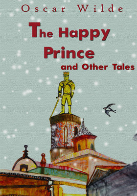The Happy Prince And Other Tales(English, Paperback, Wilde Oscar)