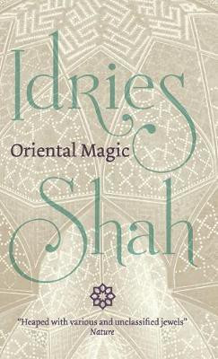Oriental Magic(English, Hardcover, Shah Idries)
