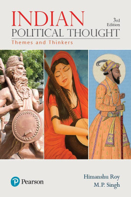 Indian Political Thought: Themes and Thinkers, 3e(Paperback, Himanshu Roy, M P. Singh)