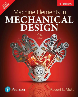 Machine Elements in Mechanical Design|Fourth Edition| By Pearson(Paperback, Robert L Mott)