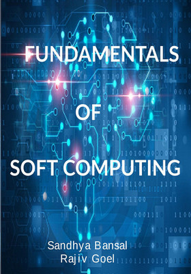 Fundamentals of Soft Computing(English, Paperback, Sandhya Bansal)