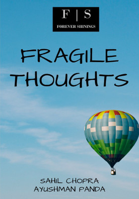 Fragile Thoughts(English, Paperback, Sahil Chopra, Ayushman Panda)