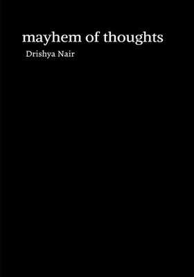 mayhem of thoughts(English, Paperback, Drishya Nair)