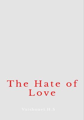 Hate of love(English, Paperback, Vaishnavi.h.s)