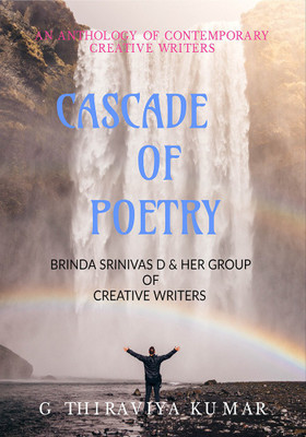 CASCADE OF POETRY(English, Paperback, Brinda Srinivas D, amp, Her Group Of Creative Writers)