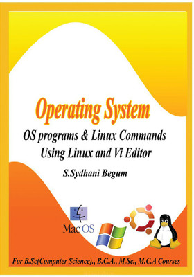 Operating System - OS Program and Linux Commands using Linux and Vi Editor(English, Paperback, Sydhani Begum)