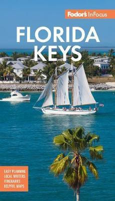 Fodor's In Focus Florida Keys(English, Paperback, Fodor's Travel Guide)