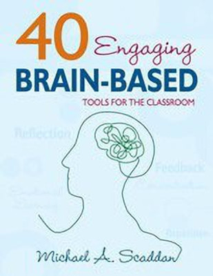40 Engaging Brain-Based Tools for the Classroom(English, Paperback, Scaddan Michael A.)