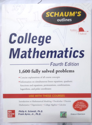 College Mathematics Schaum's Outlines(Paperback, Philip A. Schmidt-Frank Ayres)