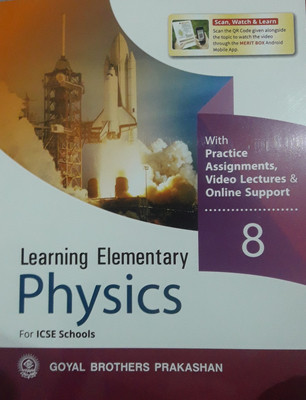 LEARNING ELEMENTARY PHYSICS CLASS-8 FOR ICSE SCHOOLS(Paperback, GOYAL)