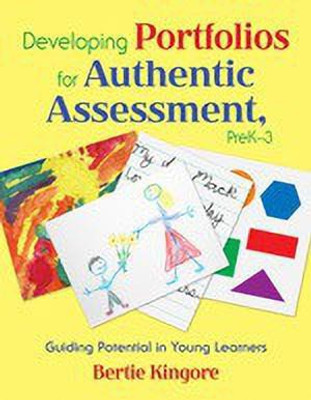 Developing Portfolios for Authentic Assessment, PreK-3(English, Paperback, Kingore Bertie)