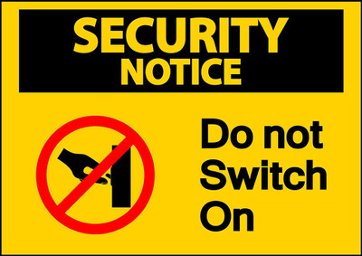 Ritwika's Security Notice Do not Switch On Emergency Sign