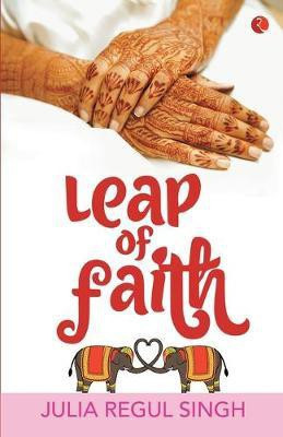Leap of Faith(English, Paperback, Singh Julia Regul)