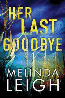 Her Last Goodbye(English, Paperback, Leigh Melinda)