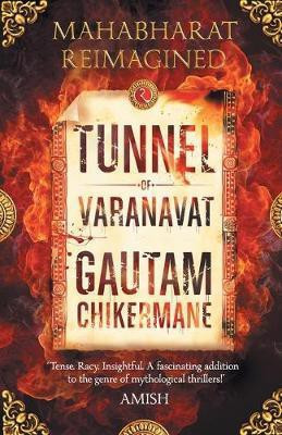 The Tunnel of Varanvrat(English, Paperback, Chikermane Gautam)