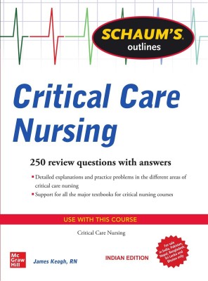 Schaum's Outline Of Critical Care Nursing(Paperback, James Keogh)