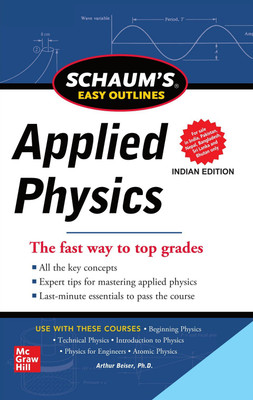 Schaum's Easy Outline Of Applied Physics, Revised Edition(Paperback, Arthur Beiser)